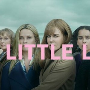 Big Little Lies - Rotten Tomatoes