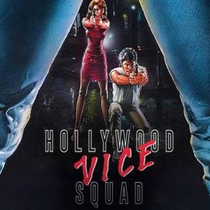 Hollywood Vice Squad - Rotten Tomatoes