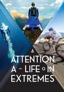 Attention: A Life in Extremes poster image