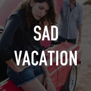 Sad Vacation photo 2