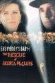 Everybody's Baby: The Rescue of Jessica McClure
