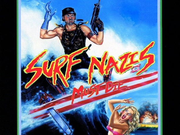 Surf Nazis Must Die | Rotten Tomatoes