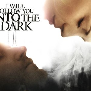 I Will Follow You Into the Dark photo 1