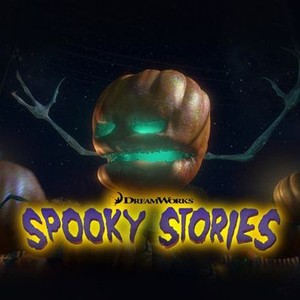 DreamWorks Spooky Stories - Rotten Tomatoes