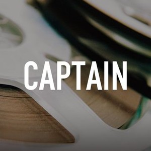 The Captain - Rotten Tomatoes