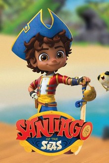 Santiago of the Seas: Season 1, Episode 8 | Rotten Tomatoes