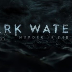 Dark Waters: Murder in the Deep - Rotten Tomatoes