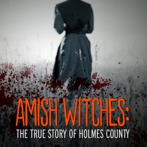Amish Witches: The True Story of Holmes County (2016)
