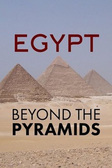 Egypt Beyond the Pyramids (2016) | Rotten Tomatoes