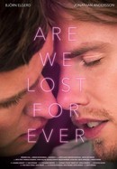 Are We Lost Forever poster image