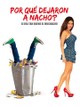 ¿Por qué dejaron a Nacho?