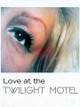 Love at the Twilight Motel