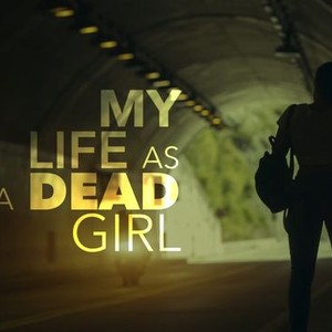 My Life as a Dead Girl photo 10