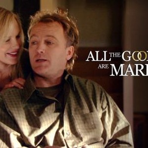 All the Good Ones Are Married (2007) - Rotten Tomatoes