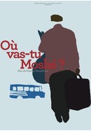 Where Are You Going Moshé? poster image