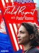 Field Report With Paola Ramos