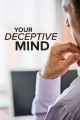 Your Deceptive Mind: A Scientific Guide to Critical Thinking Skills