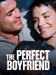 The Perfect Boyfriend