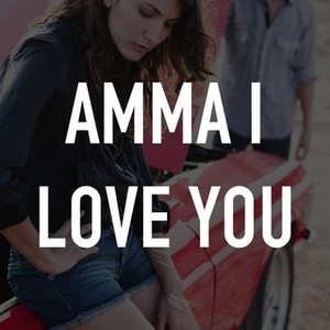 Amma I Love You Rotten Tomatoes