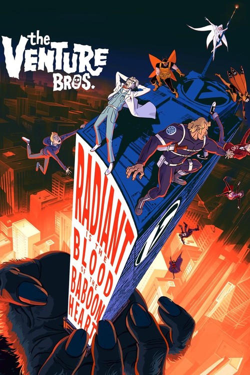 The Venture Bros.: Radiant Is the Blood of the Baboon Heart poster