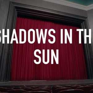 Shadows in the Sun photo 5