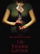 The Murder Game: 10 Years Later