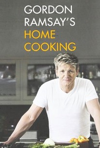 Gordon Ramsay's Home Cooking - Rotten Tomatoes