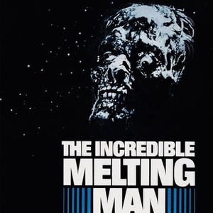 The Incredible Melting Man. by Phil Smith The Incredible Melting Man. by Phil Smith