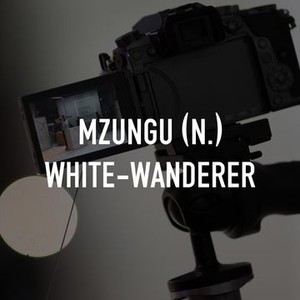 "Mzungu (n.) White-Wanderer photo 2"
