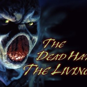 "The Dead Hate the Living photo 9"