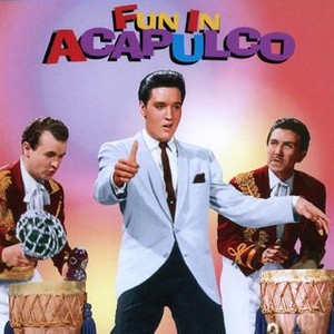 Fun in Acapulco - Rotten Tomatoes