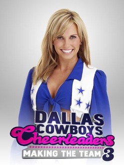 Dallas Cowboys Cheerleaders: Making the Team: Season 3