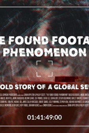 The Found Footage Phenomenon poster