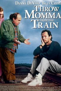 Throw Momma From The Train Quotes Throw Momma From The Train - Movie Quotes - Rotten Tomatoes