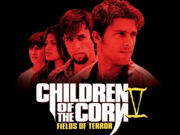 Children of the Corn V: Fields of Terror