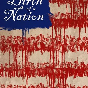 The Birth of a Nation | Rotten Tomatoes