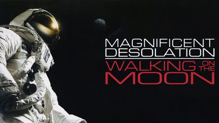 Magnificent Desolation: Walking on the Moon | Rotten Tomatoes