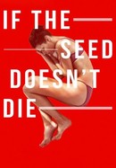 If the Seed Doesn't Die poster image