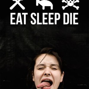 Eat Sleep Die photo 19