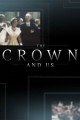 The Crown and Us: The Story of The Royals in Australia