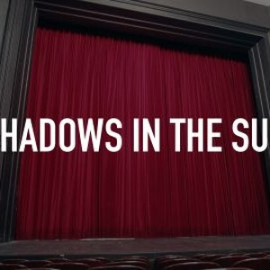 Shadows in the Sun photo 8