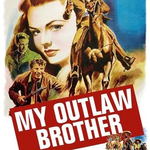 My Outlaw Brother (1951)