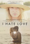 I Hate Love poster image