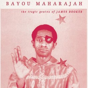 Bayou Maharajah: The Tragic Genius of James Booker photo 1