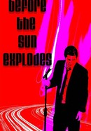 Before the Sun Explodes poster image