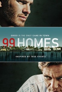 99 Homes | Rotten Tomatoes