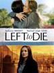 Left to Die