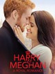 Harry & Meghan: A Royal Romance