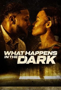 What Happens in the Dark | Rotten Tomatoes