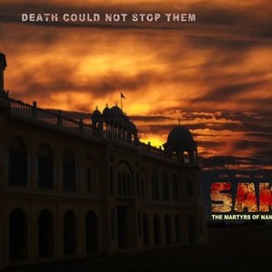 Saka: The Martyrs of Nankana Sahib Pictures - Rotten Tomatoes